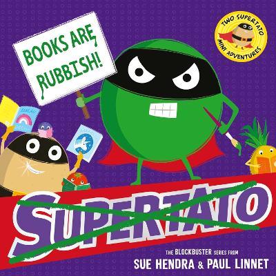 Books are Rubbish: Two Supertato Mini Adventures - Sue Hendra,Paul Linnet - cover