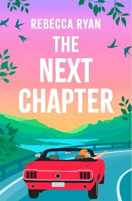 The Next Chapter: Your epic adventure of summer 2025 with this witty novel from the author of MY (EXTRA)ORDINARY LIFE - Rebecca Ryan - cover