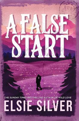A False Start: From the Sunday Times bestseller comes the sweet and spicy brother's best friend romance - Elsie Silver - cover