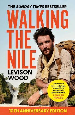 Walking the Nile - Levison Wood - cover
