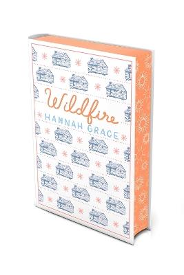 Wildfire: Deluxe Edition Hardcover: The Instant Global #1 and Sunday Times Bestseller - Hannah Grace - cover