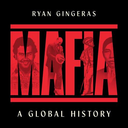 Mafia: A Global History