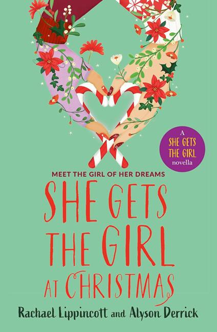 She Gets the Girl at Christmas - Alyson Derrick,Rachael Lippincott - ebook