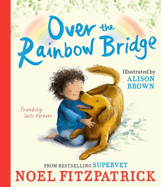 Over the Rainbow Bridge - Noel Fitzpatrick - ebook