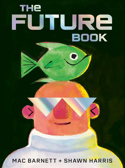 The Future Book - Mac Barnett,Shawn Harris - ebook