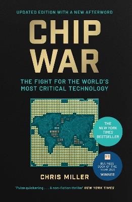 Chip War: The Fight for the World's Most Critical Technology - Chris Miller - cover