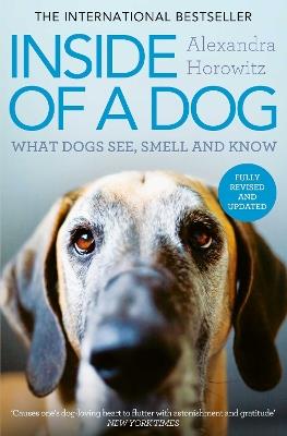 Inside of a Dog: What Dogs See, Smell, and Know - Alexandra Horowitz - cover