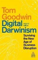 Digital Darwinism: Surviving the New Age of Business Disruption - Tom Goodwin - cover