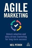 Agile Marketing: Unlock Adaptive and Data-driven Marketing for Long-term Success