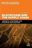 Blockchain and the Supply Chain: Concepts, Strategies and Practical Applications - Nick Vyas,Aljosja Beije,Bhaskar Krishnamachari - cover