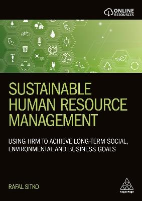 Sustainable Human Resource Management: Using HRM to achieve long-term social, environmental and business goals - Rafal Sitko - cover