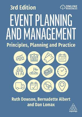 Event Planning and Management: Principles, Planning and Practice - Ruth Dowson,Bernadette Albert,Dan Lomax - cover