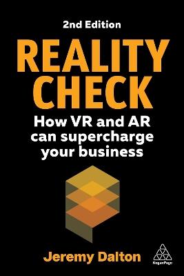Reality Check: How VR and AR Can Supercharge Your Business - Jeremy Dalton - cover