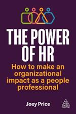 The Power of HR: How to Make an Organizational Impact as a People Professional