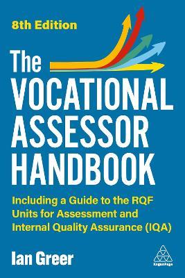 The Vocational Assessor Handbook: Including a Guide to the RQF Units for Assessment and Internal Quality Assurance (IQA) - Ian Greer - cover
