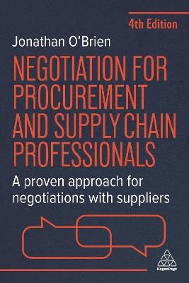 Negotiation for Procurement and Supply Chain Professionals: A Proven Approach for Negotiations with Suppliers - Jonathan O'Brien - cover