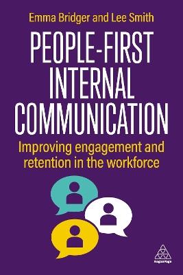 People-First Internal Communication: Improving Engagement and Retention in the Workforce - Emma Bridger,Lee Smith - cover