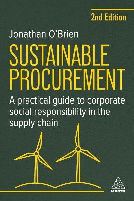 Sustainable Procurement: A Practical Guide to Corporate Social Responsibility in the Supply Chain - Jonathan O'Brien - cover