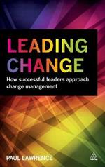 Leading Change: How Successful Leaders Approach Change Management