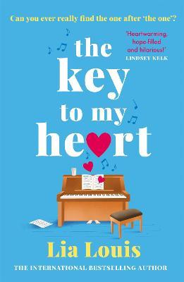 The Key to My Heart: The gorgeously romantic, funny and tender love story everyone is falling for this year - Lia Louis - cover