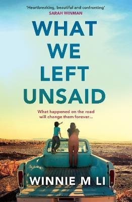 What We Left Unsaid: The new gripping and unputdownable must-read novel of 2025! - Winnie M Li - cover