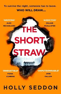 The Short Straw: ‘An intensely readable and gripping pageturner’ - Alex Michaelides, author of THE SILENT PATIENT - Holly Seddon - cover