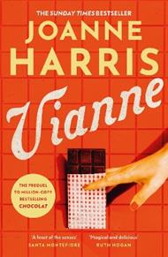 Vianne: The irresistible new story from the million-copy bestselling author of CHOCOLAT