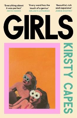 Girls: The stunning new novel from the Women’s Prize longlisted author of CARELESS - Kirsty Capes - cover