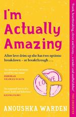 I'm Actually Amazing: The fresh, funny debut novel you’ll be talking about for days