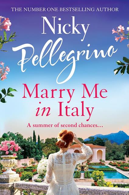 Marry Me in Italy: The gorgeously romantic and swoon-worthy new holiday read from the No. 1 bestselling author - Nicky Pellegrino - cover