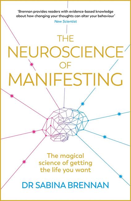 The Neuroscience of Manifesting