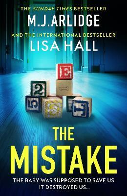 The Mistake: An absolutely gripping psychological thriller with a shocking twist - M. J. Arlidge,Lisa Hall - cover