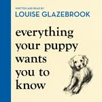 Everything Your Puppy Wants You to Know
