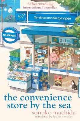 The Convenience Store by the Sea: The quirky, charming Japanese sensation with over half a million copies sold worldwide - Sonoko Machida - cover
