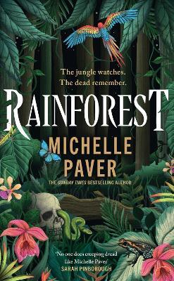 Rainforest: The incredible new novel from Sunday Times bestseller Michelle Paver - Michelle Paver - cover