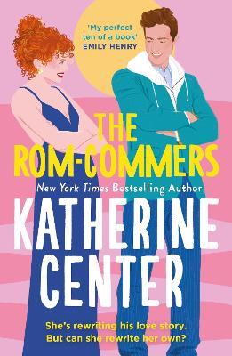 The Rom-Commers: The instant New York Times bestseller! - Katherine Center - cover