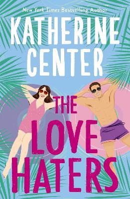 The Love Haters - Katherine Center - cover