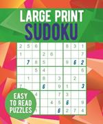 Large Print Sudoku: Easy to Read Puzzles