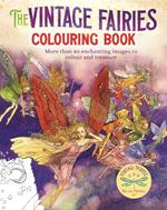 The Vintage Fairies Colouring Book: More than 40 Enchanting Images to Colour and Treasure