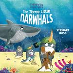 Twisted Fairy Tales: The Three Little Narwhals