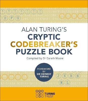 Alan Turing's Cryptic Codebreaker's Puzzle Book - Gareth Moore - cover