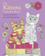 The Kittens Coloring Book: Cosy Up with These Adorable Furry Felines