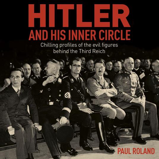 Hitler and His Inner Circle