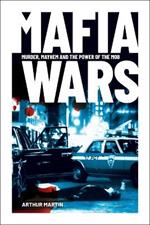 Mafia Wars: Murder, Mayhem and the Mob