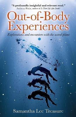 Out-of-Body Experiences: Explorations and encounters with the astral plane - Samantha Treasure - cover