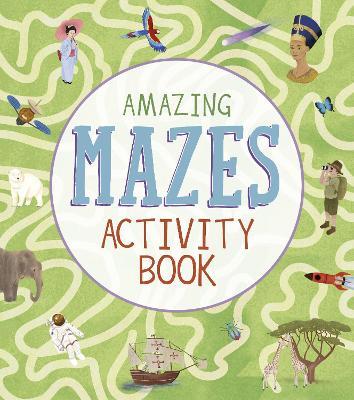 Amazing Mazes Activity Book - Laura Baker,Matt Yeo - cover