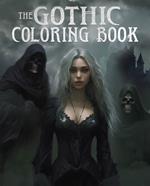 The Gothic Coloring Book: Over 45 Images