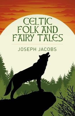 Celtic Folk and Fairy Tales - Joseph Jacobs - cover