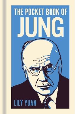The Pocket Book of Jung: A Concise Introduction to Jung’s Writings and Ideas - Lily Yuan - cover