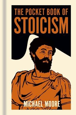 The Pocket Book of Stoicism: A Concise Introduction to Stoic Philosophy - Michael Moore - cover